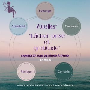 Atelier "Lâcher-prise et gratitude" - Samedi 27 juin 2026 de 15h à 17h - en groupe et en visio